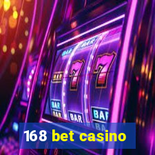 168 bet casino